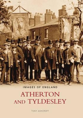 Atherton and Tyldesley - Tony Ashcroft