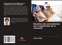 Cover-Bild zum Titel 'Réaction des smartphones aux irrégularités de la chaussée' von 'Subhra Majhi'