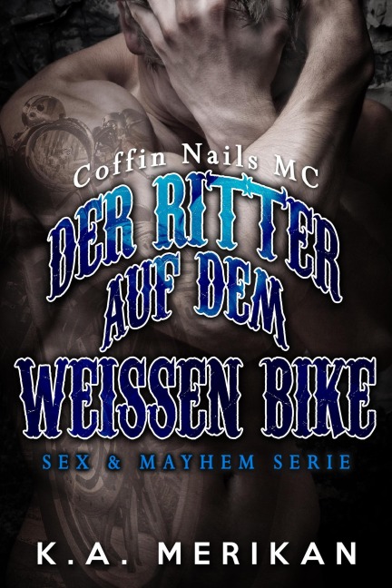 Der Ritter auf dem weissen Bike - K. A. Merikan