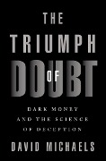 Cover-Bild zum Titel 'The Triumph of Doubt' von 'David Michaels'