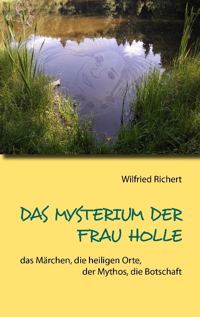 Das Mysterium der Frau Holle - Wilfried Richert