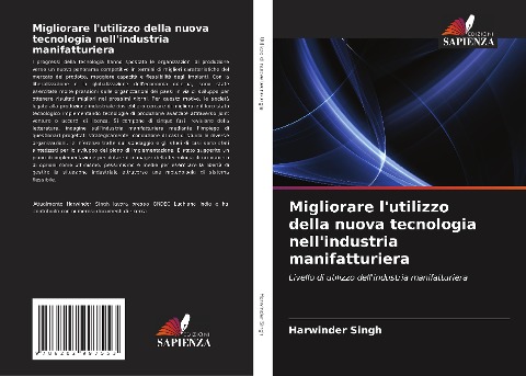 Migliorare l'utilizzo della nuova tecnologia nell'industria manifatturiera - Harwinder Singh