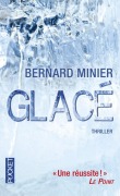 Cover-Bild zum Titel 'Glacé' von 'Bernard Minier'