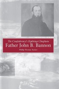 Cover-Bild zum Titel 'The Confederacy's Fighting Chaplain' von 'Phillip Thomas Tucker'