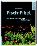 Cover-Bild zum Titel 'Fisch-Fibel' von 'Frank Schäfer'