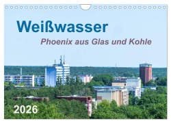 Cover-Bild zum Titel 'Weißwasser - Phoenix aus Glas und Kohle (Wandkalender 2026 DIN A4 quer), CALVENDO Monatskalender' von 'Redi Fotografie'