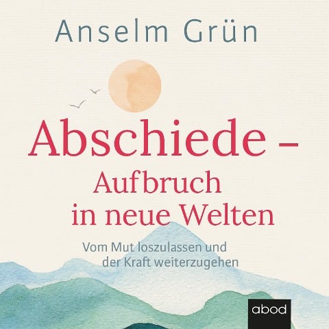Abschiede - Anselm Grün