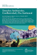 Cover-Bild zum Titel 'Derechos Ambientales, conflictividad y paz ambiental' von 'Grupo Investigación en Derechos Colectivos y Ambientales de (GIDCA), Gregorio Mesa Cuadros, Isabel Villaseca Bioxareu, Beatriz Elena Ortiz Gutiérrez, Luis Fernando Sánchez Supelano'
