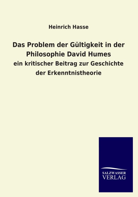 Das Problem der Gültigkeit in der Philosophie David Humes - Heinrich Hasse