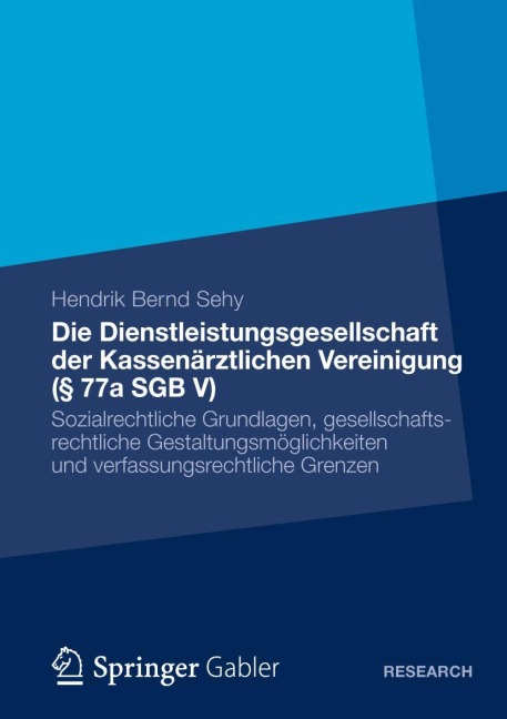 Die Dienstleistungsgesellschaft der Kassenärztlichen Vereinigung (§ 77a SGB V) - Hendrik Bernd Sehy