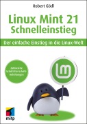 Cover-Bild zum Titel 'Linux Mint 21 - Schnelleinstieg' von 'Robert Gödl'