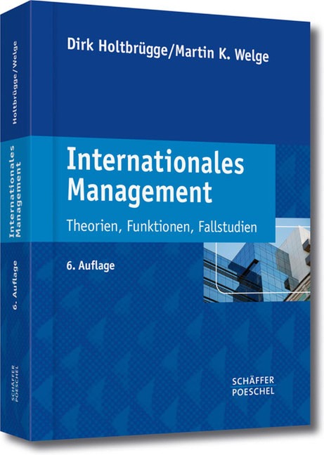 Internationales Management - Dirk Holtbrügge, Martin K. Welge