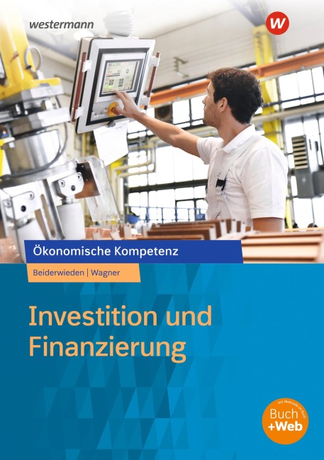 Investition und Finanzierung - Arndt Beiderwieden, Michael Wagner