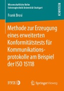 Cover-Bild zum Titel 'Methode zur Erzeugung eines erweiterten Konformitätstests für Kommunikationsprotokolle am Beispiel der ISO 15118' von 'Frank Brosi'