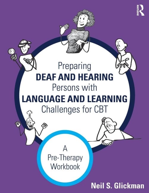 Preparing Deaf and Hearing Persons with Language and Learning Challenges for CBT - Neil S. Glickman