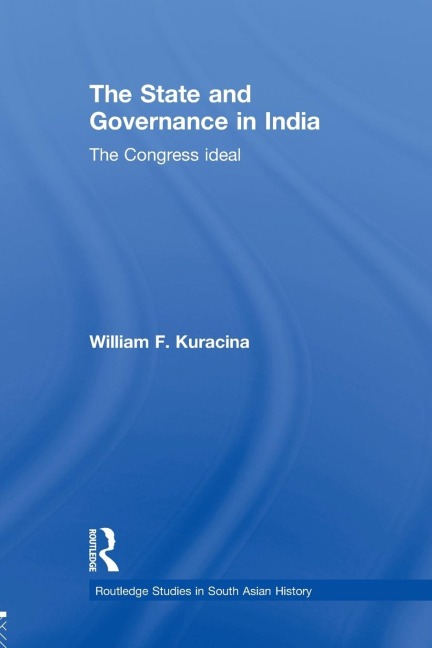 The State and Governance in India - William F. Kuracina