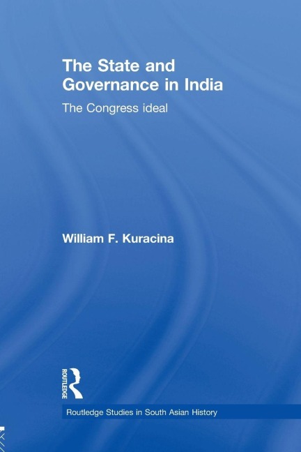 The State and Governance in India - William F. Kuracina