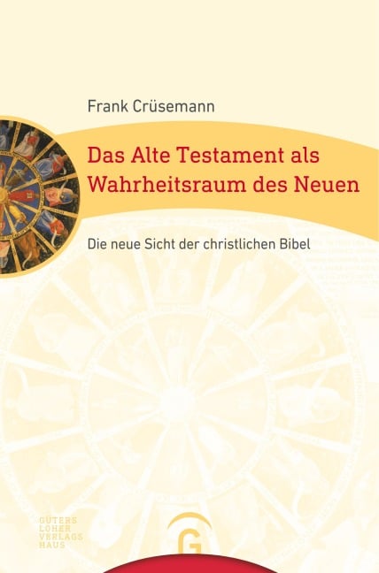 Das Alte Testament als Wahrheitsraum des Neuen - Frank Crüsemann