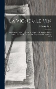 Cover-Bild zum Titel 'La Vigne & Le Vin' von 'A. Guennebaux'