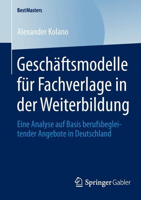 Geschäftsmodelle für Fachverlage in der Weiterbildung - Alexander Kolano