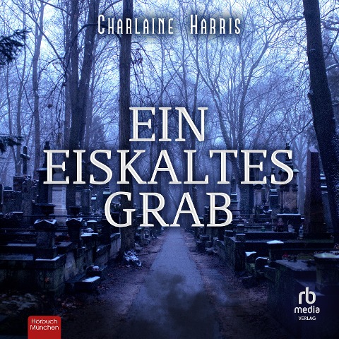 Ein eiskaltes Grab - Charlaine Harris