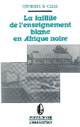 Cover-Bild zum Titel 'La faillite de l'enseignement blanc en Afrique noire' von 'Celis'