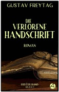 Cover-Bild zum Titel 'Die verlorene Handschrift. Erster Band' von 'Gustav Freytag'