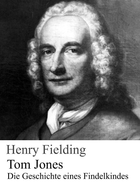 Tom Jones - Henry Fielding