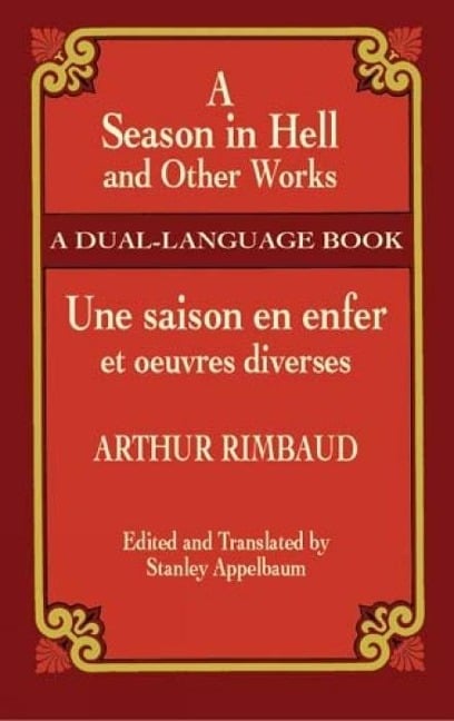 A Season in Hell and Other Works/Une Saison En Enfer Et Oeuvres Diverses - Arthur Rimbaud