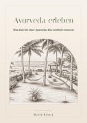 Cover-Bild zum Titel 'Ayurveda erleben - Was dich bei einer Ayurveda-Kur wirklich erwartet' von 'Beate Baylie'