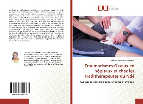 Traumatismes Osseux en hôpitaux et chez les tradithérapeutes du Ndé - Marleine Kemnhou Meyawo