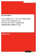 Cover-Bild zum Titel 'Das Verhalten der USA in der Berlin-Krise 1948/49 als Ausdruck ihrer außenpolitischen Prinzipien im beginnenden Kalten Krieg' von 'Christian Pauer'