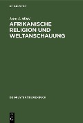 Cover-Bild zum Titel 'Afrikanische Religion und Weltanschauung' von 'John S. Mbiti'
