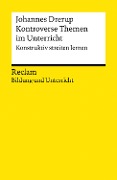 Cover-Bild zum Titel 'Kontroverse Themen im Unterricht. Konstruktiv streiten lernen' von 'Johannes Drerup'