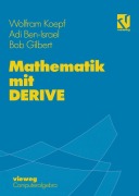 Cover-Bild zum Titel 'Mathematik mit DERIVE' von 'Wolfram Koepf, Adi Ben-Israel, Robert P. Gilbert'