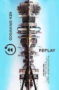 Cover-Bild zum Titel 'Replay' von 'Ken Grimwood'