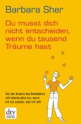 Cover-Bild zum Titel 'Du musst dich nicht entscheiden, wenn du tausend Träume hast' von 'Barbara Sher'