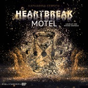 Cover-Bild zum Titel 'Heartbreak Motel' von 'Katharina Gersch'