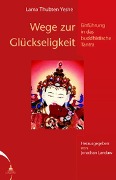 Cover-Bild zum Titel 'Wege zur Glückseligkeit' von 'Lama Thubten Yeshe'