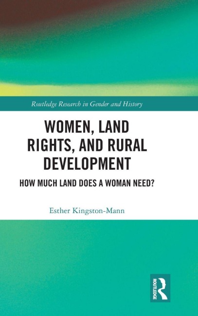 Women, Land Rights and Rural Development - Esther Kingston-Mann