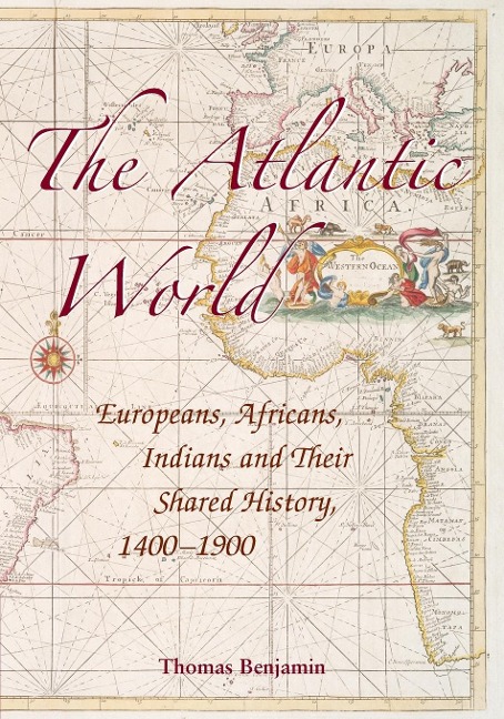 The Atlantic World - Thomas Benjamin
