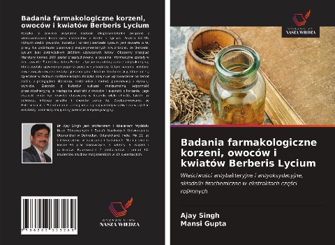 Badania farmakologiczne korzeni, owoców i kwiatów Berberis Lycium - Ajay Singh, Mansi Gupta