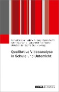 Qualitative Videoanalyse in Schule und Unterricht - 