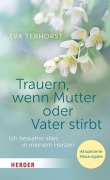 Cover-Bild zum Titel 'Trauern, wenn Mutter oder Vater stirbt' von 'Eva Terhorst'