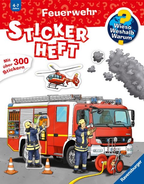 Wieso? Weshalb? Warum? Stickerheft: Feuerwehr - 