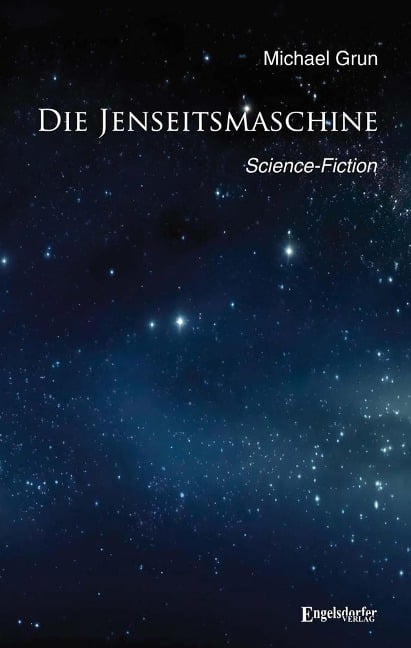 Die Jenseitsmaschine - Michael Grun