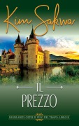 Cover-Bild zum Titel 'Il prezzo: Un romance con un viaggio nel tempo (Highlands: Oltre il velo del tempo, #2)' von 'Kim Sakwa'