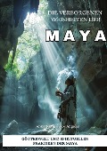 Die verborgenen Weisheiten der Maya - Anna Maria de los Angeles