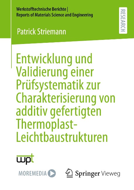 Entwicklung und Validierung einer Prüfsystematik zur Charakterisierung von additiv gefertigten Thermoplast-Leichtbaustrukturen - Patrick Striemann
