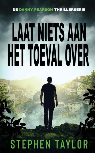 Laat Niets aan het Toeval Over - Stephen Taylor
